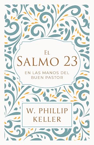 El Salmo 23: En las manos del buen pastor