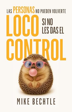 Las personas no pueden volverte loco si no les das el control