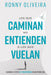Los que caminan no entienden a los que vuelan cover image
