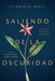 Saliendo de la oscuridad: Cómo vivir el duelo después de una pérdida (Spanish Edition) cover image