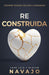 Reconstruida: Siempre puedes volver a comenzar (Spanish Edition) cover image