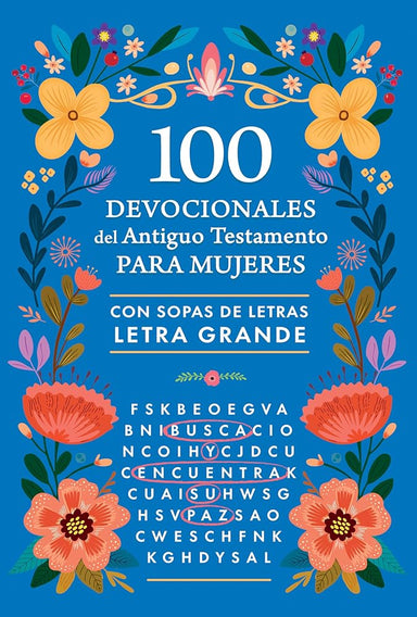 100 devocionales del Antiguo Testamento para mujeres con sopa de letras / 100 Devotionals from the Old Testament for Women with Word Searches (Spanish Edition) cover image