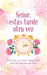 Señor, Estás Tarde Otra Vez: Guía Para La Mujer Impaciente Ante Los Tiempos de Dios (Spanish Edition) cover image