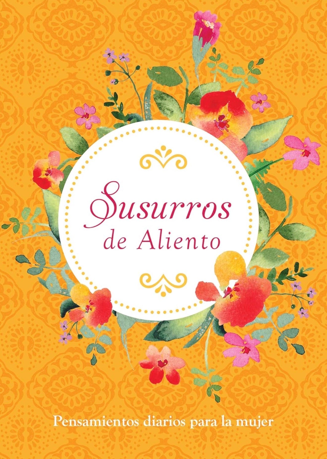 Susurros de Aliento: Pensamientos Diarios para la Mujer