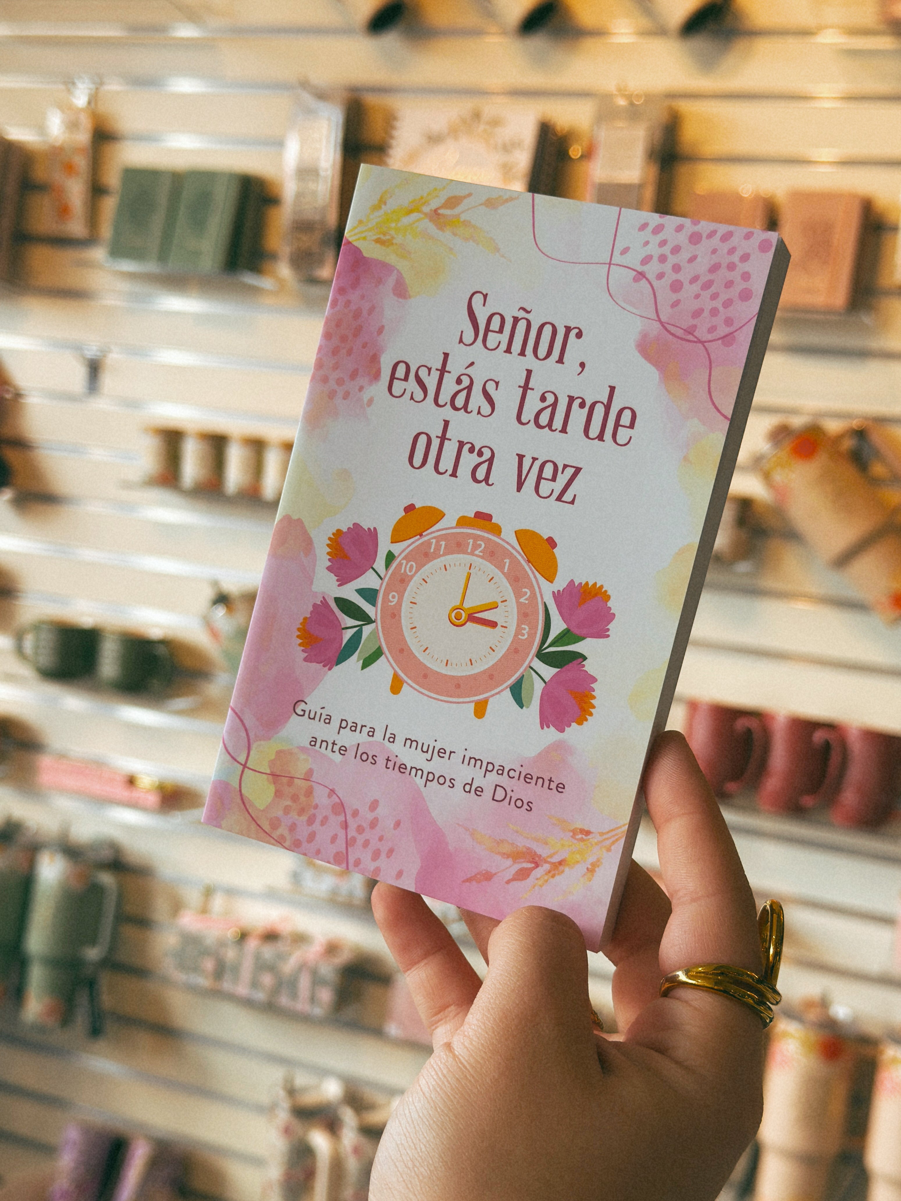 Señor, Estás Tarde Otra Vez: Guía para la Mujer Impaciente Ante los Tiempos de Dios | Karon Phillips