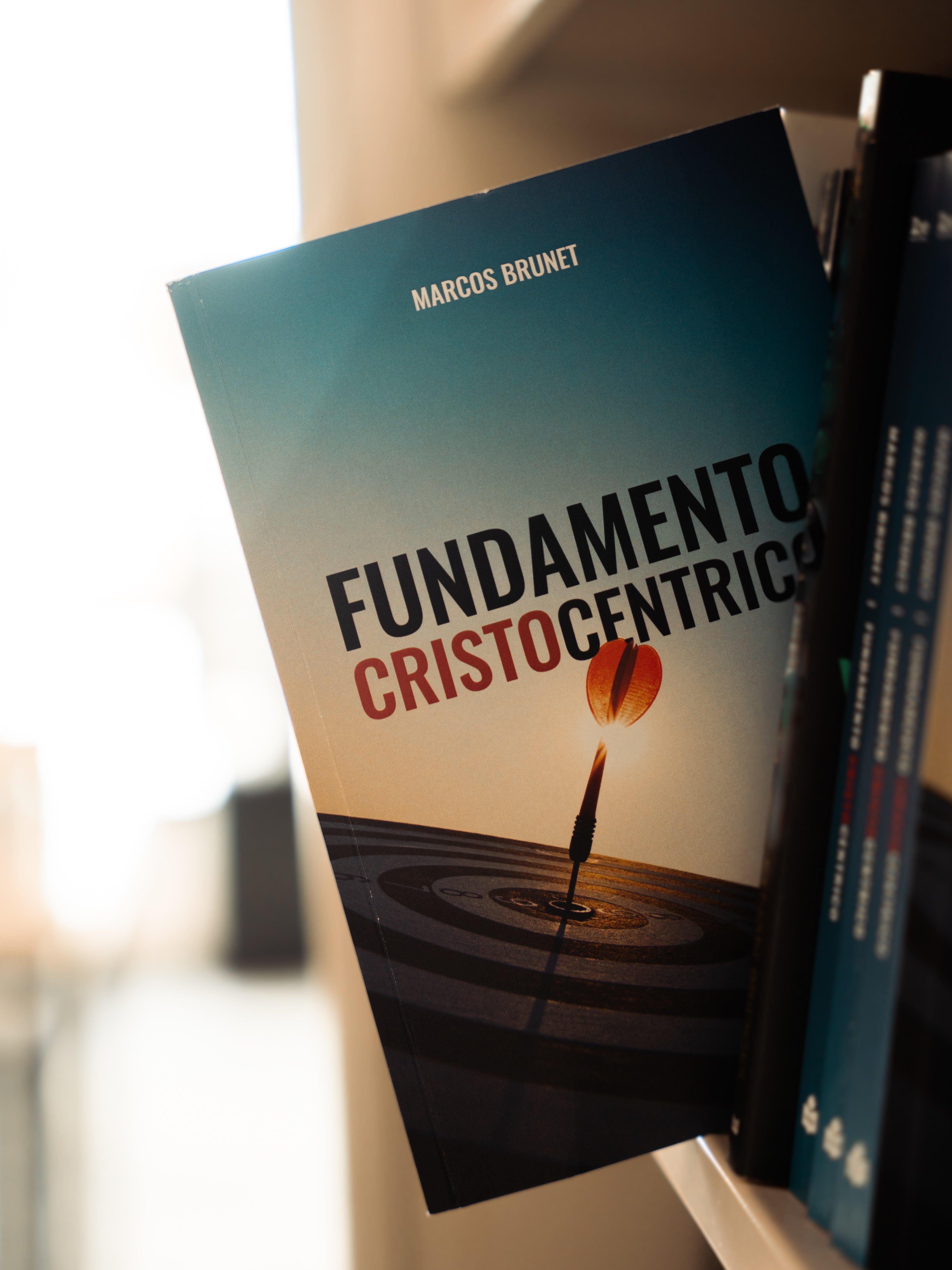 Fundamento Cristocéntrico | Marcos Brunet