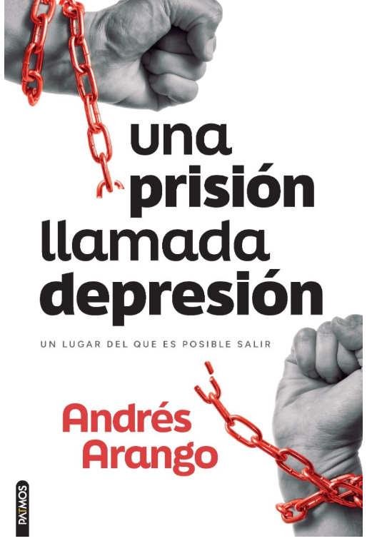Una Prisión Llamada Depresión | Andrés Arango