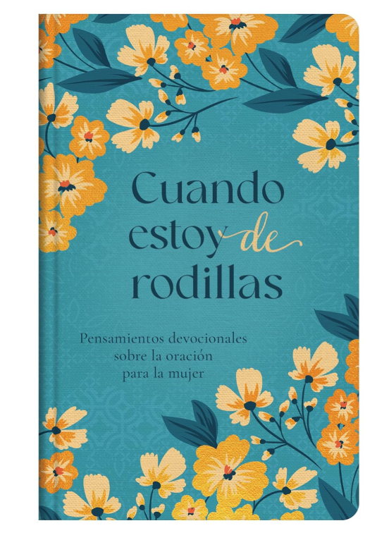 Cuando Estoy de Rodillas | Anita C. Donihue