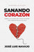 Sanando el corazón -José Luis Navajo - Pura Vida Books