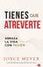 Tienes que atreverte - Joyce Meyer - Pura Vida Books