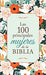 Las 100 principales mujeres de la Biblia - Pura Vida Books