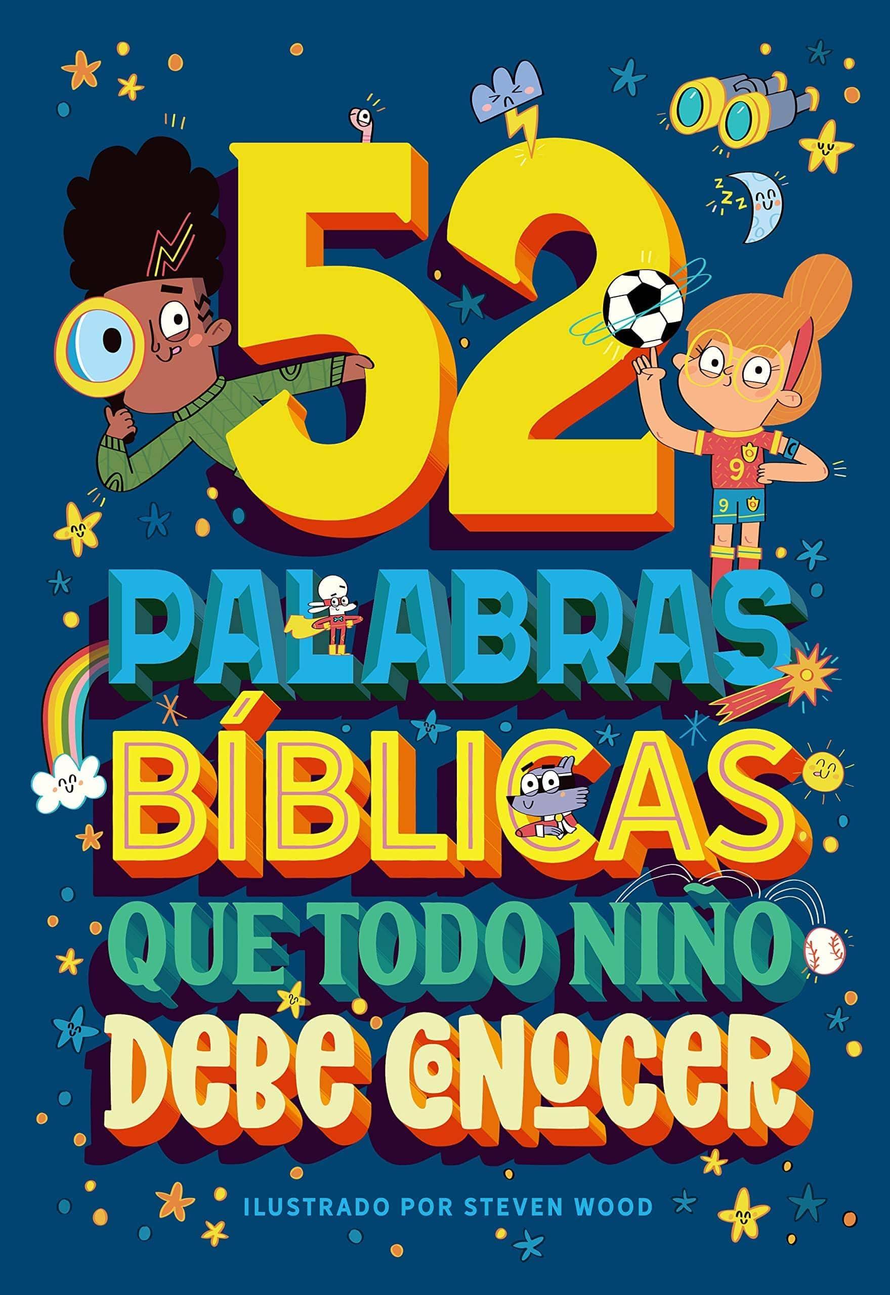 52 Palabras bíblicas que todo niño debe conocer -  Carrie Marrs - Pura Vida Books