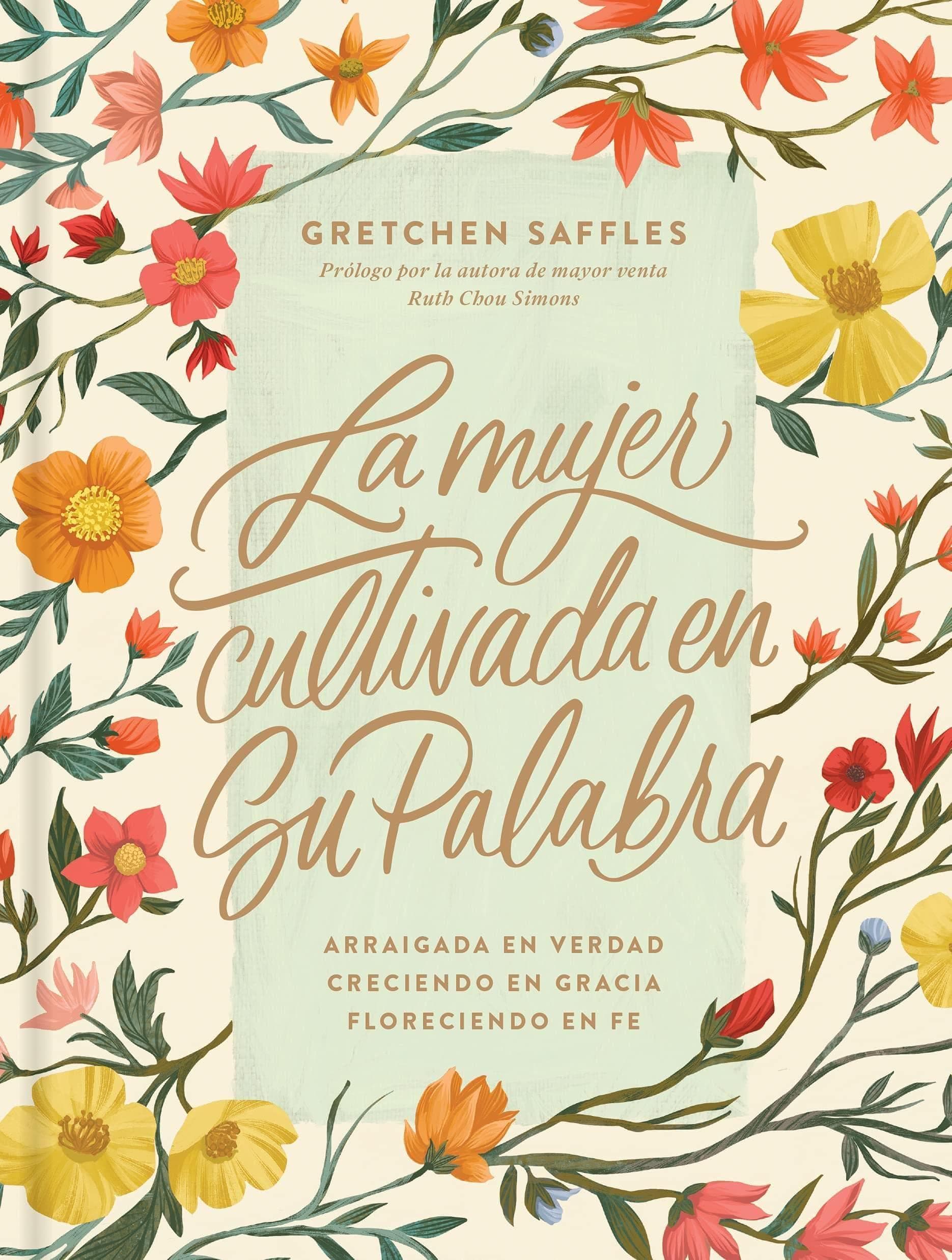 La Mujer Cultivada en Su Palabra - Gretchen Saffles - Pura Vida Books